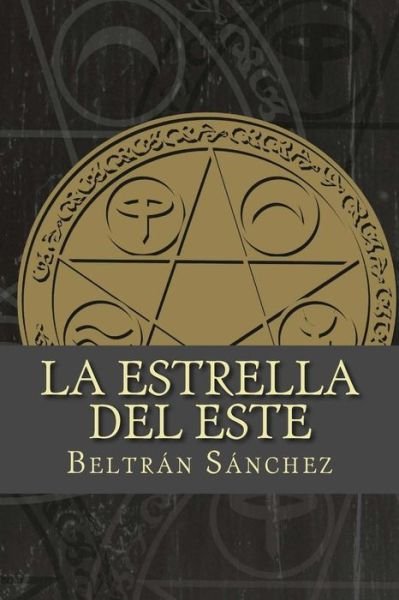 Cover for Beltrán Sánchez · La Estrella del Este (Paperback Bog) (2016)