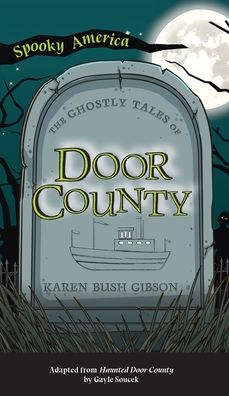 Cover for Karen Gibson · Ghostly Tales of Door County (Hardcover Book) (2021)