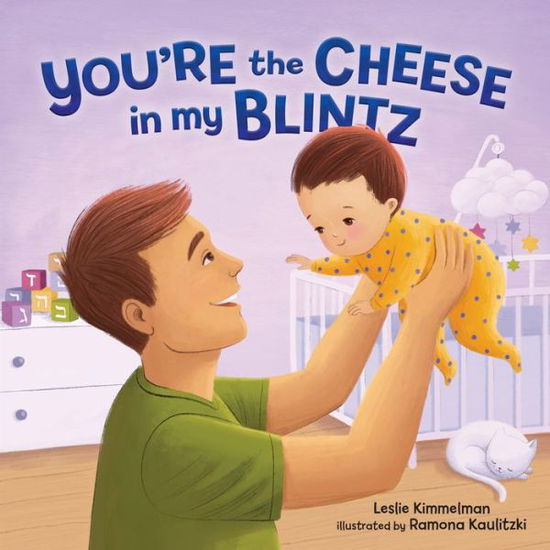 Cover for Leslie Kimmelman · You're the Cheese in My Blintz (Book) (2020)