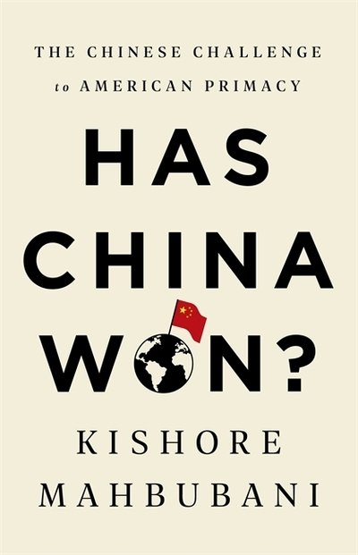 Cover for Kishore Mahbubani · Has China Won?: The Chinese Challenge to American Primacy (Paperback Book) (2020)