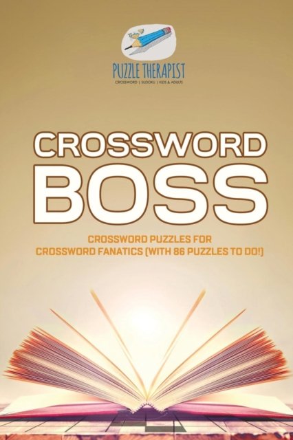 Cover for Puzzle Therapist · Crossword Boss Crossword Puzzles for Crossword Fanatics (with 86 Puzzles to Do!) (Pocketbok) (2017)