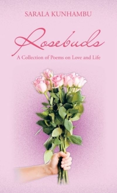 Cover for Sarala Kunhambu · Rosebuds (Book) (2022)