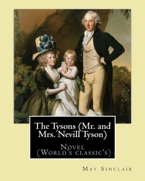 Cover for May Sinclair · The Tysons (Mr. and Mrs. Nevill Tyson). By (Paperback Book) (2017)