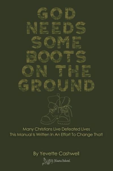 Cover for Yevette Cashwell · God Needs Some Boots on the Ground (Paperback Book) (2020)