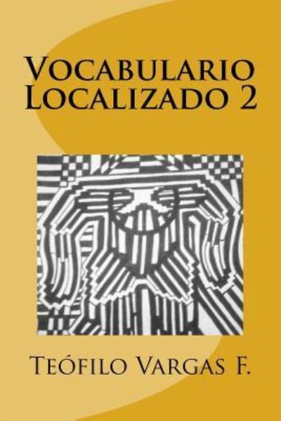 Cover for Teofilo Vargas Farel · Vocabulario Localizado 2 (Paperback Bog) (2018)