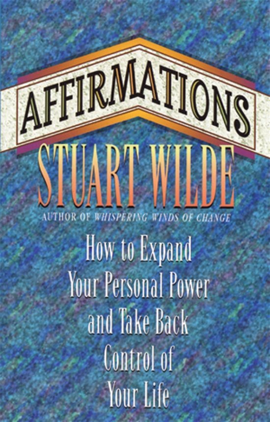 Cover for Stuart Wilde · Affirmations: How to Expand Your Personal Power and Take Back Control of Your Life (Taschenbuch) [Reprint edition] (1995)