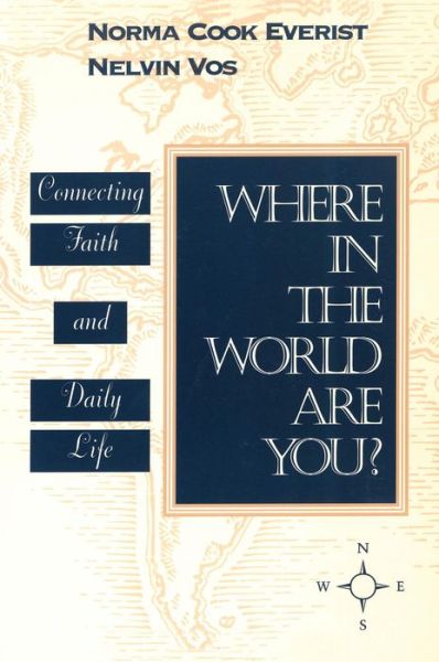 Cover for Norma Cook Everist · Where in the World Are You?: Connecting Faith &amp; Daily Life (Taschenbuch) (1996)