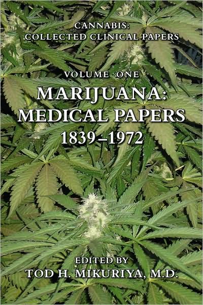 Cover for M D Tod H Mikuriya · Marijuana: Medical Papers, 1839-1972 (Hardcover Book) (2007)