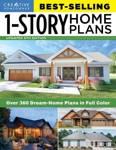 Best-Selling 1-Story Home Plans, 5th Edition: Over 360 Dream-Home Plans in Full Color - Editors of Creative Homeowner - Books - Creative Homeowner Press,U.S. - 9781580115674 - September 7, 2021