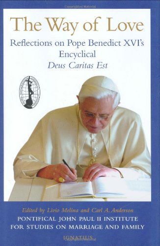 Cover for Livio Melina · The Way of Love: Reflections on Pope Benedict Xvi's Encyclical Deus Caritas Est (Hardcover Book) [English Ed edition] (2006)