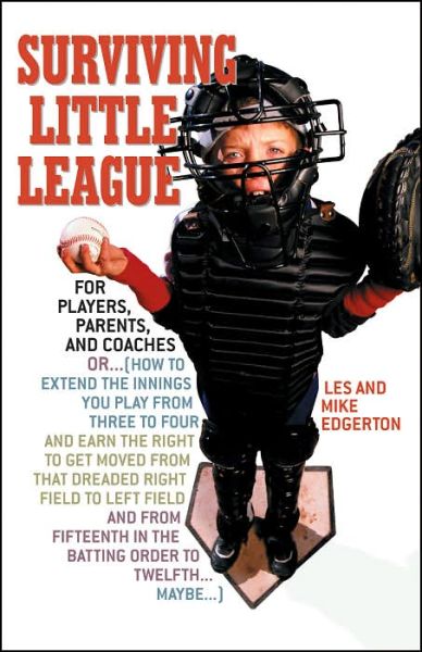 Cover for Les Edgerton · Surviving Little League: For Players, Parents, and Coaches (Taschenbuch) (2004)