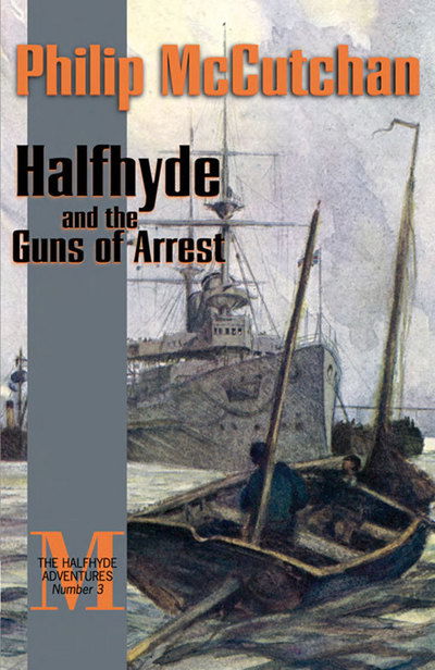 Halfhyde and the Guns of Arrest - The Halfhyde Adventures - Philip McCutchan - Kirjat - Globe Pequot Press - 9781590130674 - keskiviikko 1. syyskuuta 2004