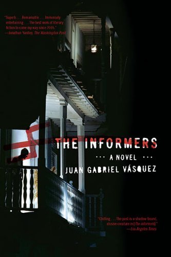 The Informers - Juan Gabriel Vasquez - Książki - Riverhead Trade - 9781594484674 - 6 lipca 2010