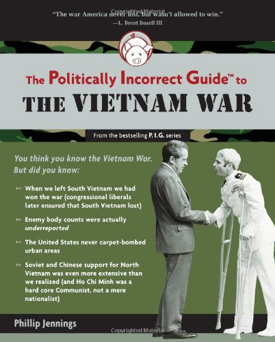 Cover for Phillip Jennings · The Politically Incorrect Guide to the Vietnam War (Paperback Book) (2010)