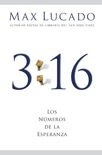 3:16: Los Números De La Esperanza - Max Lucado - Bøger - Grupo Nelson - 9781602550674 - 16. august 2022