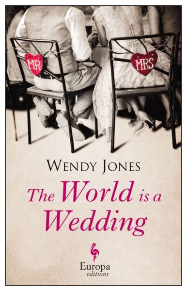 Cover for Wendy Jones · The World is a Wedding (Paperback Book) (2015)