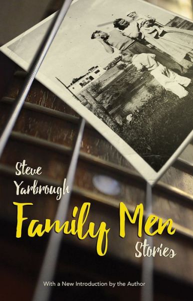 Cover for Steve Yarbrough · Family Men: Stories - Southern Revivals (Paperback Book) (2017)