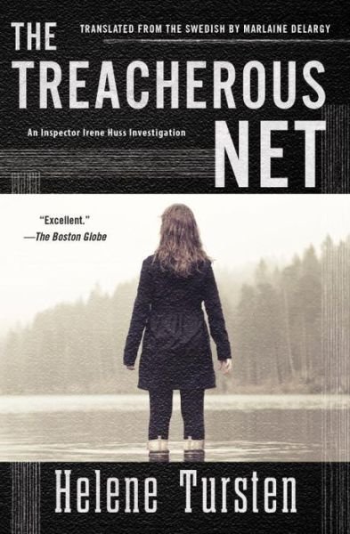 The Treacherous Net - Helene Tursten - Bücher - Soho Press Inc - 9781616957674 - 29. November 2016