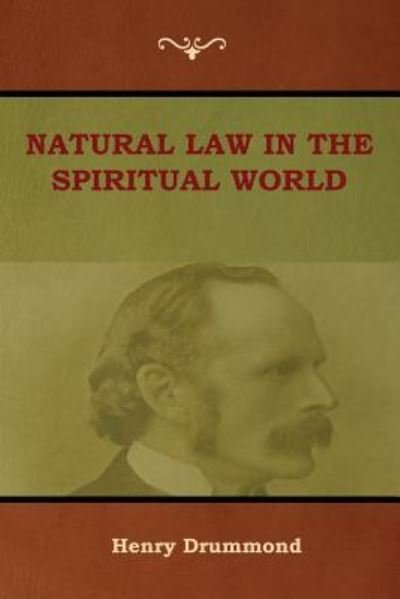 Cover for Henry Drummond · Natural Law in the Spiritual World (Taschenbuch) (2018)