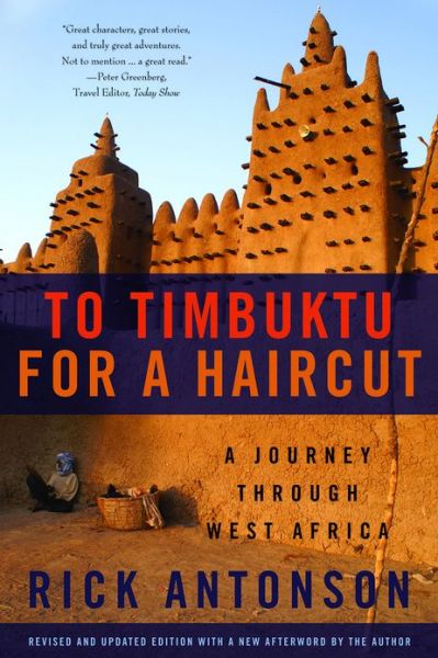 Cover for Rick Antonson · To Timbuktu for a Haircut: a Journey Through West Africa (Paperback Book) (2013)