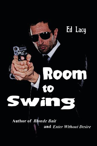 Room to Swing - Ed Lacy - Books - Black Curtain Press - 9781627553674 - June 19, 2013