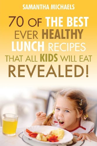 Cover for Samantha Michaels · Kids Recipes Books: 70 of the Best Ever Breakfast Recipes That All Kids Will Eat.....revealed! (Paperback Book) (2013)