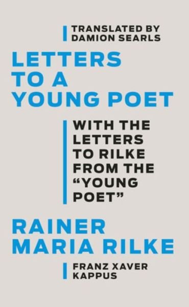 Cover for Rainer Maria Rilke · Letters to a Young Poet: With the Letters to Rilke from the ''Young Poet'' (Innbunden bok) (2020)