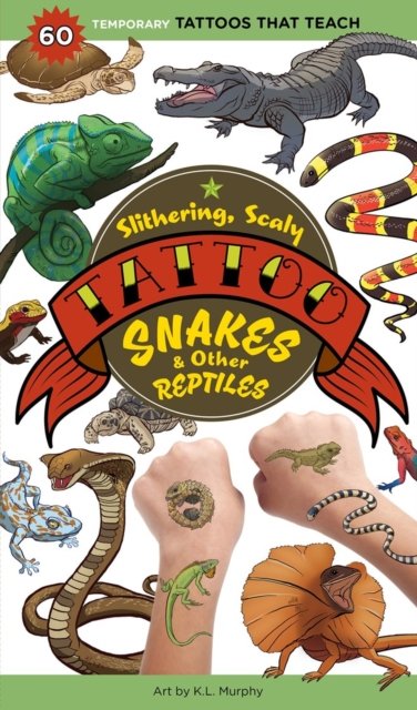 Cover for Workman Publishing · Slithering, Scaly Tattoo Snakes &amp; Other Reptiles: 50 Temporary Tattoos That Teach (Paperback Bog) (2023)