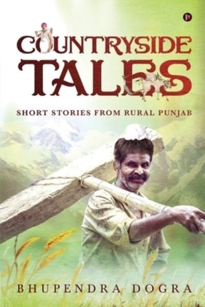 Cover for Bhupendra Dogra · Countryside Tales (Paperback Bog) (2021)