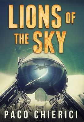 Cover for Paco Chierici · Lions of the Sky (Hardcover Book) (2019)