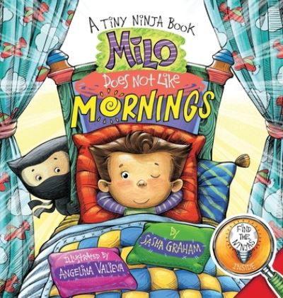 Cover for Sasha Graham · Milo Does Not Like Mornings (Hardcover Book) (2019)