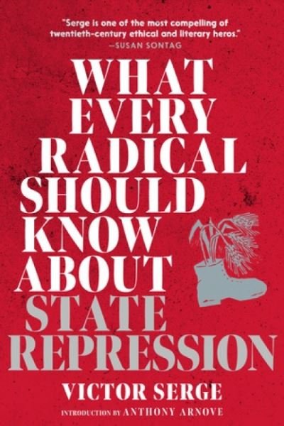 Cover for Victor Serge · What Every Radical Should Know about State Repression: A Guide for Activists (Pocketbok) (2024)
