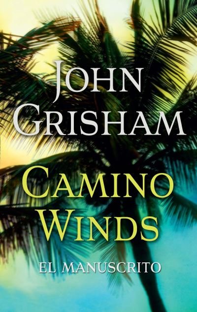 Cover for John Grisham · Camino Winds (el Manuscrito) (Buch) (2021)