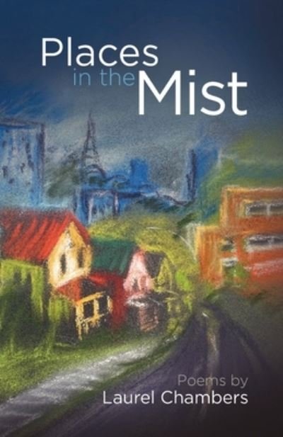 Cover for Laurel Chambers · Places in the Mist (Book) (2022)