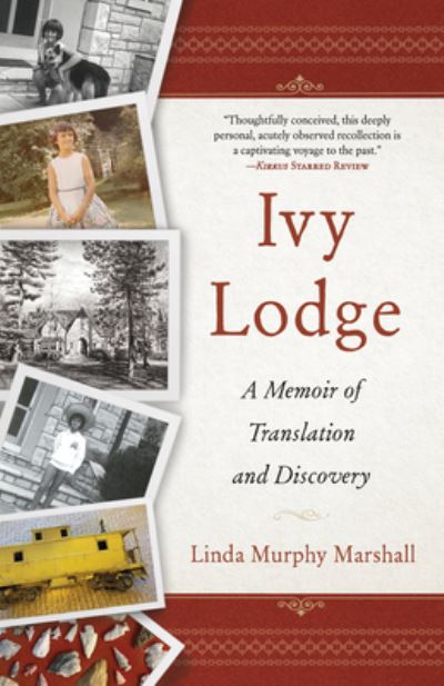 Cover for Linda Murphy Marshall · Ivy Lodge: A Memoir of Translation and Discovery (Paperback Book) (2022)