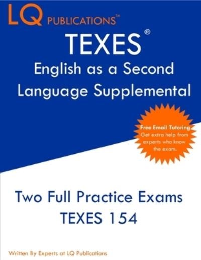 TEXES English as a Second Language Supplemental - Lq Publications - Boeken - Lq Pubications - 9781649263674 - 2021