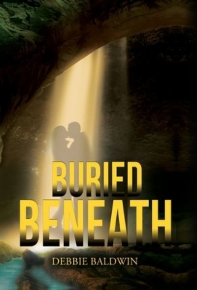 Buried Beneath - Debbie Baldwin - Books - Gatekeeper Press - 9781662918674 - August 16, 2021