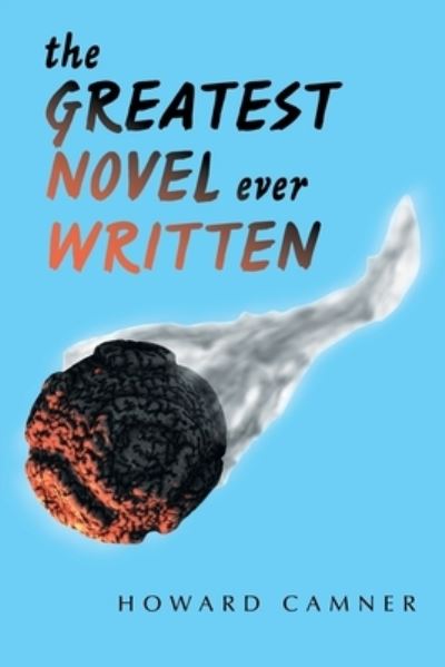 Cover for Howard Camner · The Greatest Novel Ever Written (Paperback Book) (2021)