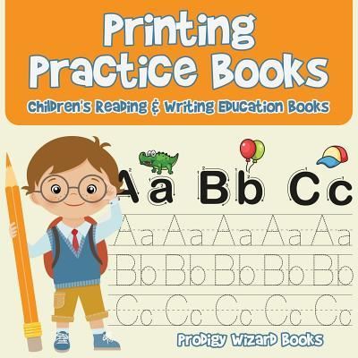 Printing Practice Books - The Prodigy - Books - Prodigy Wizard Books - 9781683232674 - July 21, 2016