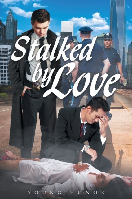 Stalked by LOVE - Young Honor - Böcker - Page Publishing, Inc. - 9781683485674 - 5 juli 2016