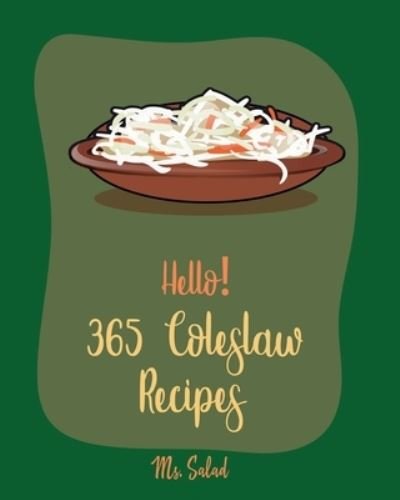 Cover for MS Salad · Hello! 365 Coleslaw Recipes (Paperback Bog) (2019)