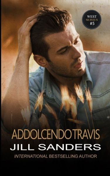 Cover for Jill Sanders · Addolcendo Travis (Paperback Book) (2019)