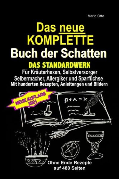 Cover for M Otto · Das neue KOMPLETTE Buch der Schatten - Das Standardwerk Fur Krauterhexen, Selbstversorger und Selbermacher, Allergiker und Sparfuchse (Pocketbok) (2019)