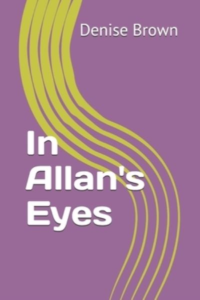 Cover for Denise Brown · In Allan's Eyes (Paperback Book) (2020)