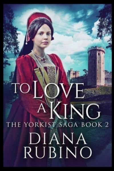 Cover for Diana Rubino · To Love A King (Paperback Book) (2021)