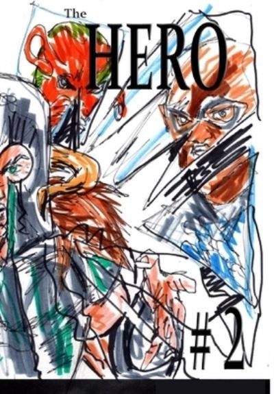 Cover for Jose L F Rodrigues · The Hero #2 (Gebundenes Buch) (2020)