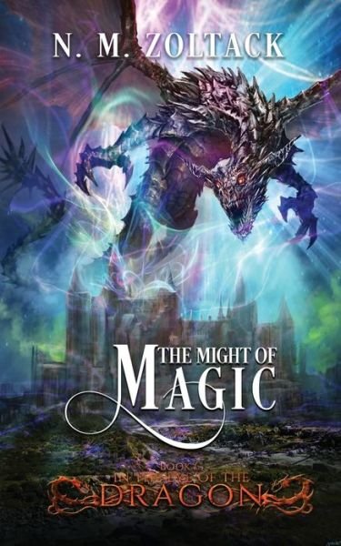Cover for N M Zoltack · The Might of Magic (Pocketbok) (2021)