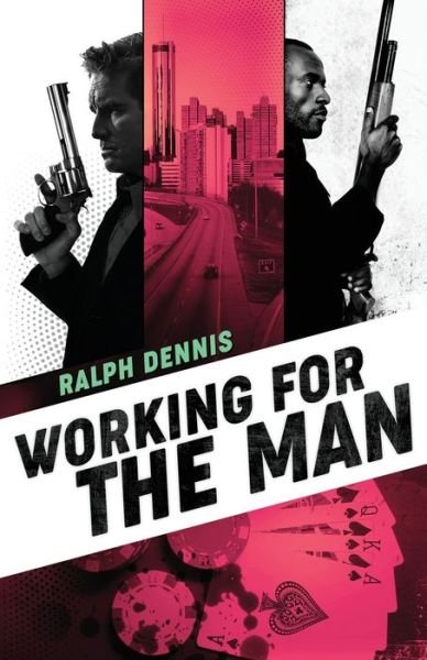 Cover for Ralph Dennis · Working for the Man - Hardman (Paperback Book) (2019)