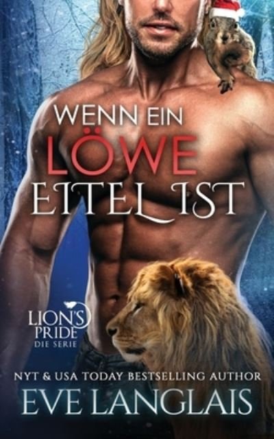 Cover for Eve Langlais · Wenn ein löwe Eitel Ist (Bog) (2022)