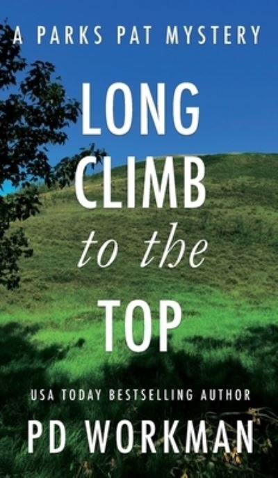Cover for P D Workman · Long Climb to the Top (Hardcover Book) (2021)